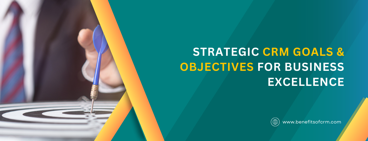 CRM Goals & Objectives