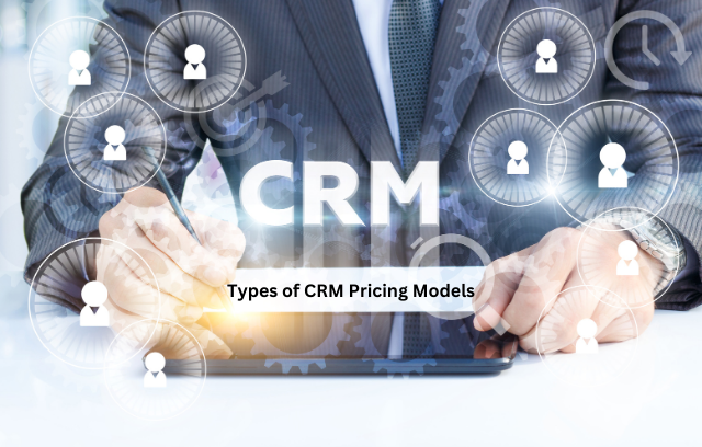 Types of CRM Pricing Models