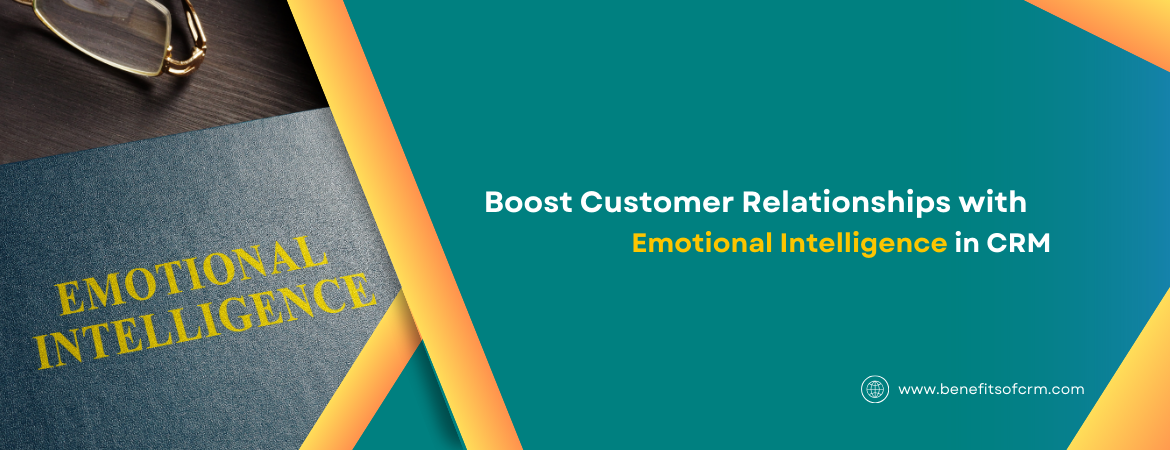 Emotional Intelligence in CRM